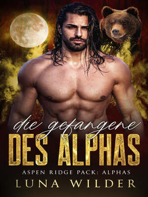 cover image of Die Gefangene des Alphas